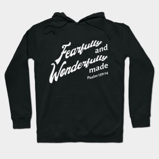 Fearfully and wonderfully made, text art design Hoodie